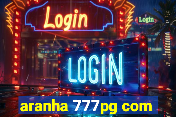 aranha 777pg com
